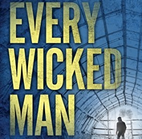 Every Wicked Man builds suspense at every&nbsp;turn